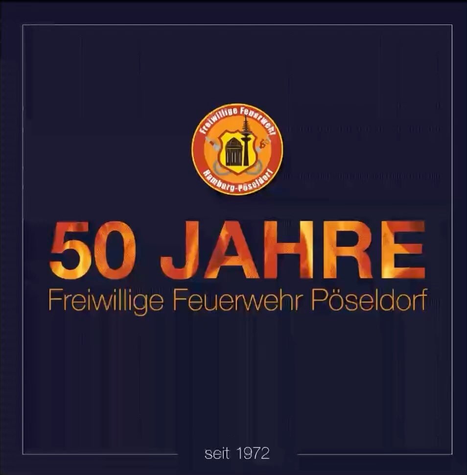 Seit 1972 retten, löschen, bergen, schützen – 50 Jahre Freiwillige Feuerwehr Pöseldorf